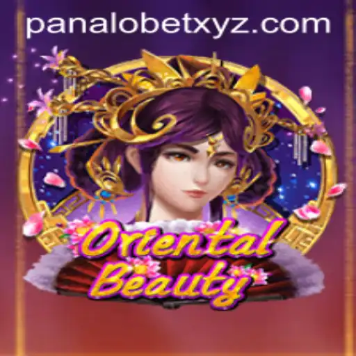 Exploring the Enchanting World of OrientalBeauty and the Rising Popularity of PANALOBET